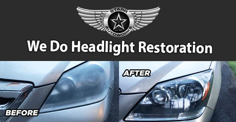 Starr Autoworks – Headlight Restoration – Makes It Beautiful